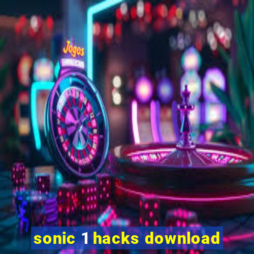 sonic 1 hacks download